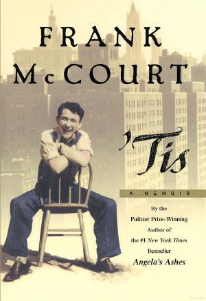 [Frank McCourt 02] • Tis · A Memoir